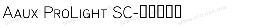 Aaux ProLight SC字体转换